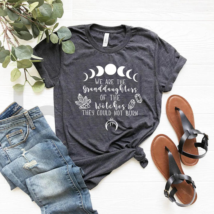 We Are The Granddaughters of The Witches You Could Not Burn Gray T-Shirt