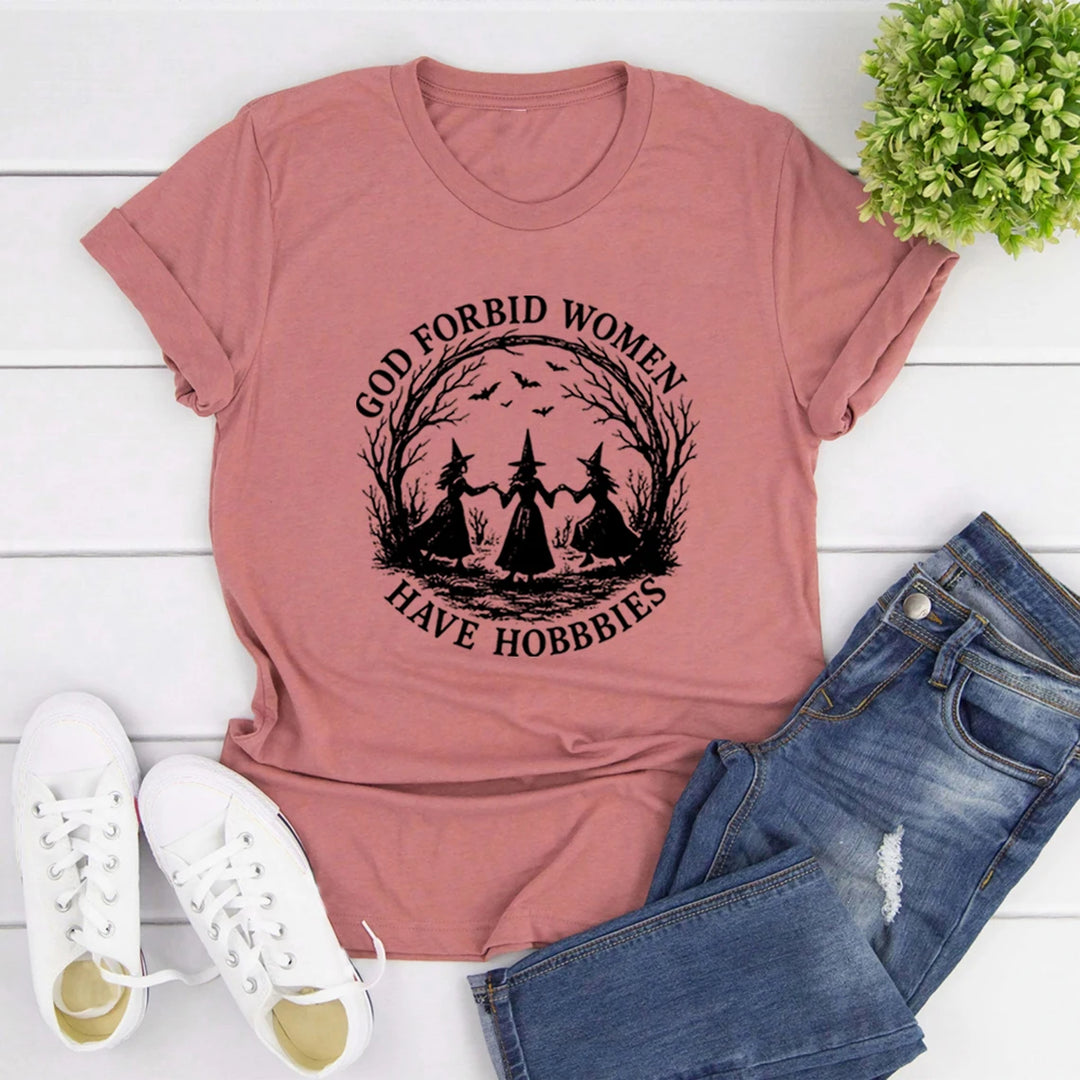 God Forbid Women Have Hobbies Coral Pink T Shirt