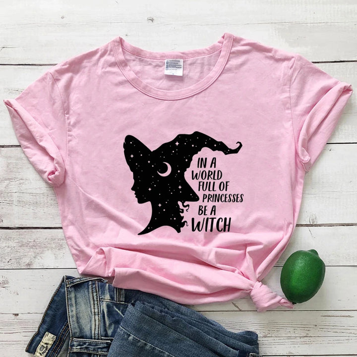 In A World Full Of Princesses Be A Witch T-Shirt For Sale Online | Green Witch Creations