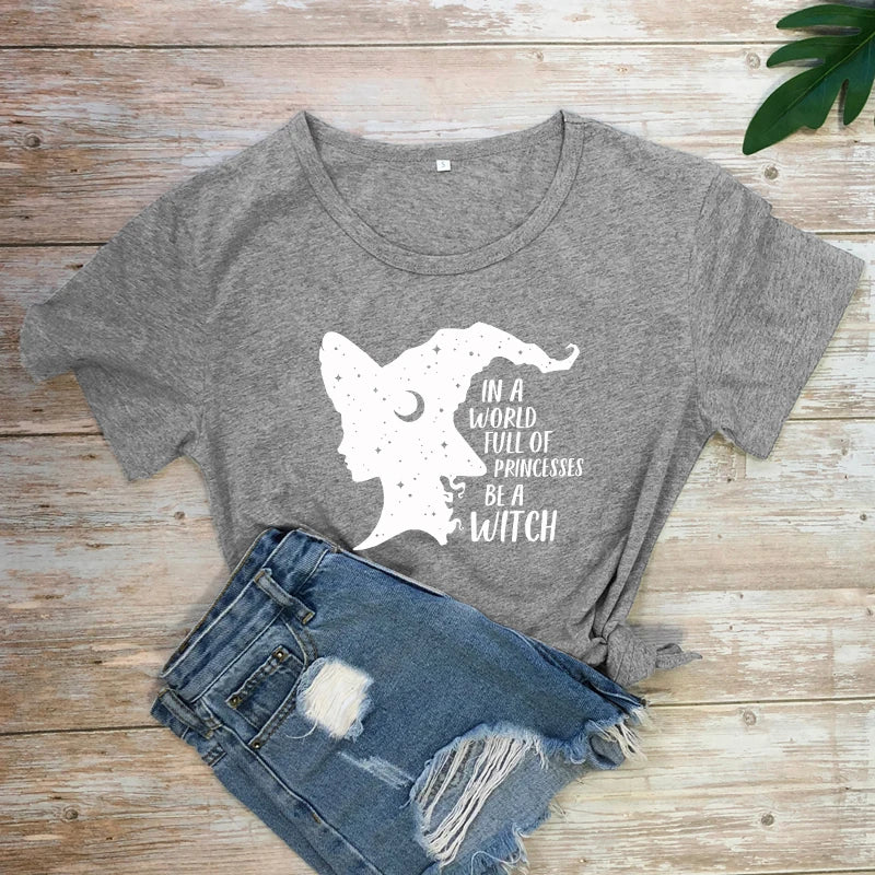 In A World Full Of Princesses Be A Witch T-Shirt For Sale Online | Green Witch Creations