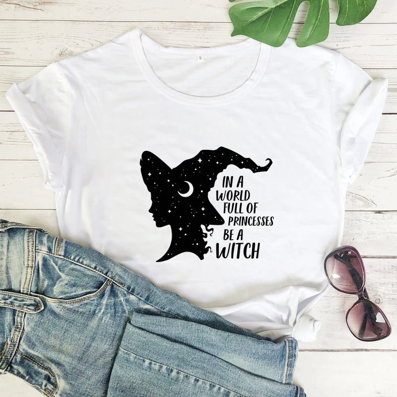 In A World Full Of Princesses Be A Witch T-Shirt For Sale Online | Green Witch Creations