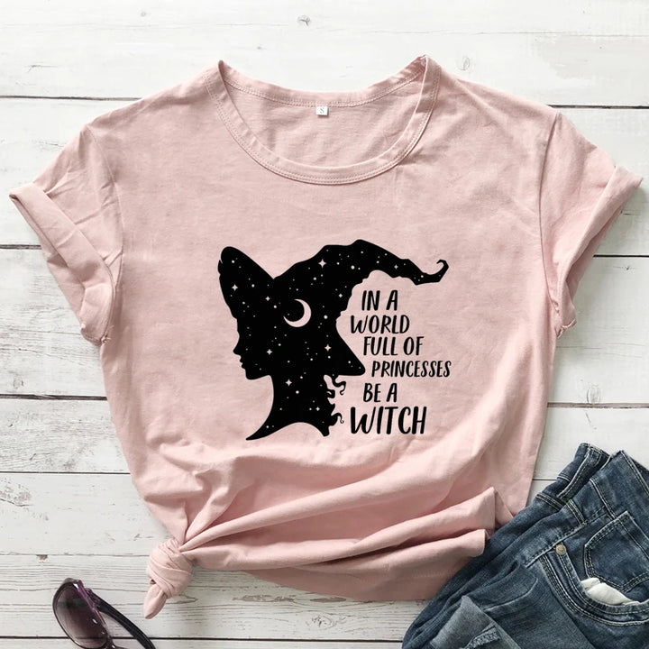 In A World Full Of Princesses Be A Witch T-Shirt For Sale Online | Green Witch Creations