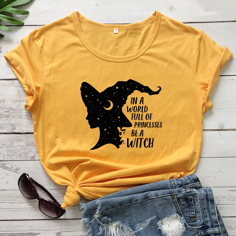 In A World Full Of Princesses Be A Witch T-Shirt For Sale Online | Green Witch Creations