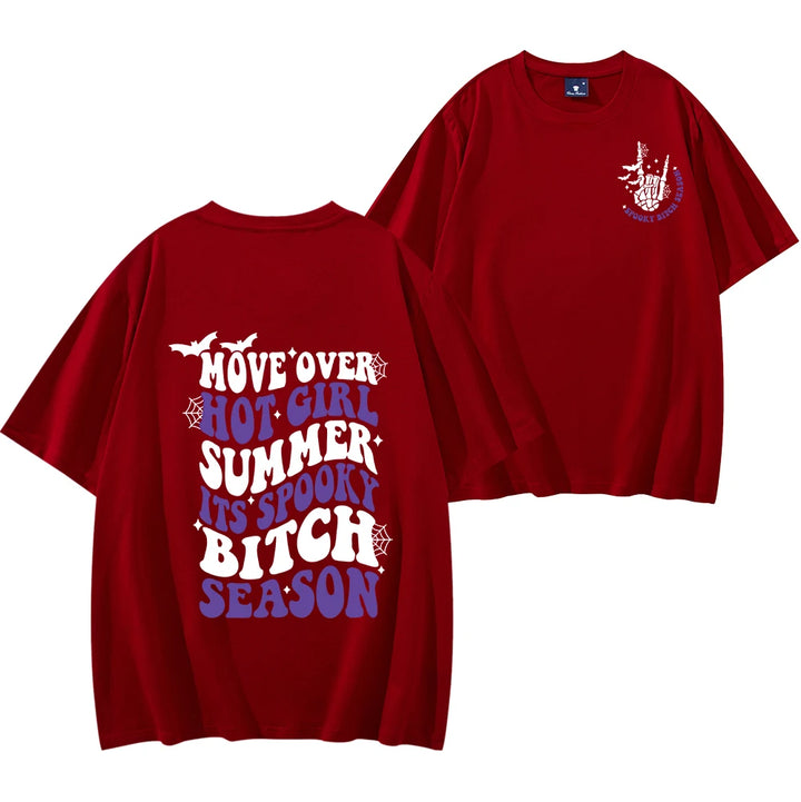 Move Over Hot Girl Summer It's Spooky Bitch Season Burgundy T-Shirt