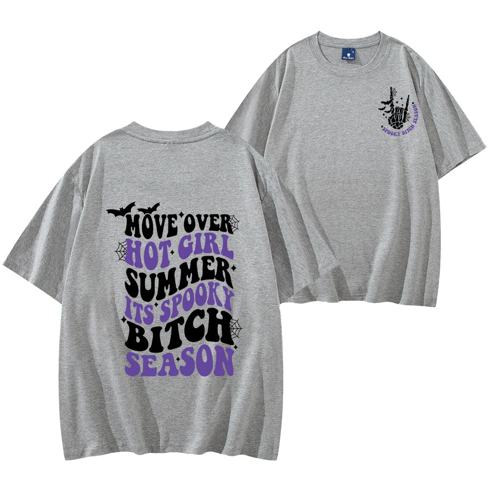 Move Over Hot Girl Summer It's Spooky Bitch Season Gray T-Shirt