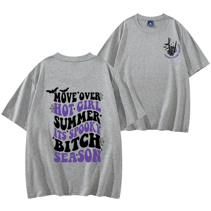 Move Over Hot Girl Summer It's Spooky Bitch Season Gray T-Shirt