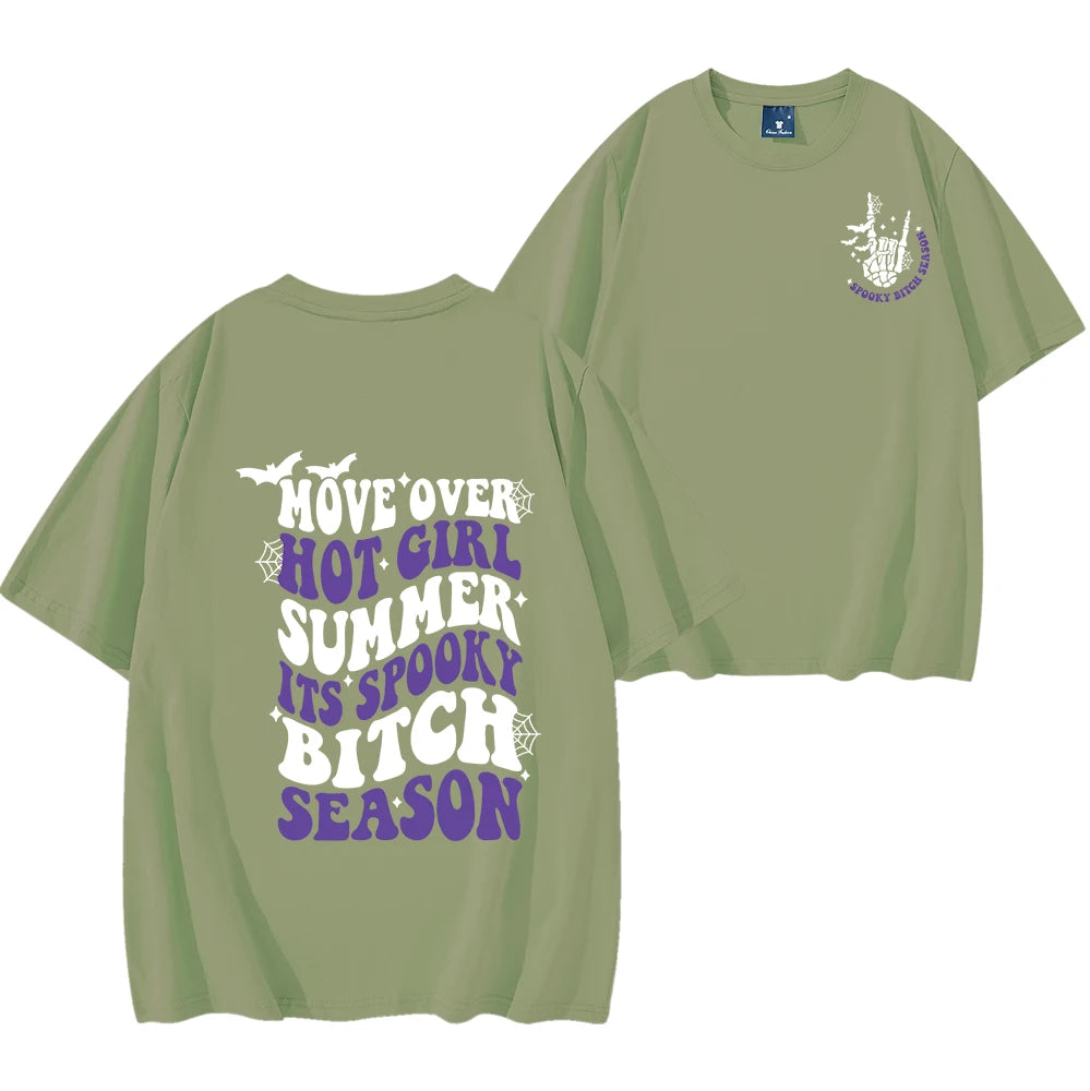 Move Over Hot Girl Summer It's Spooky Bitch Season Green T-Shirt
