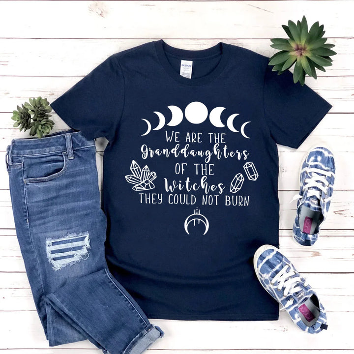 We Are The Granddaughters of The Witches You Could Not Burn T-Shirt For Sale Online | Green Witch Creations