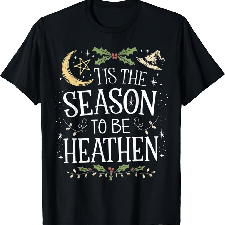 Tis The Season To Be Heathen Christmas T-Shirt