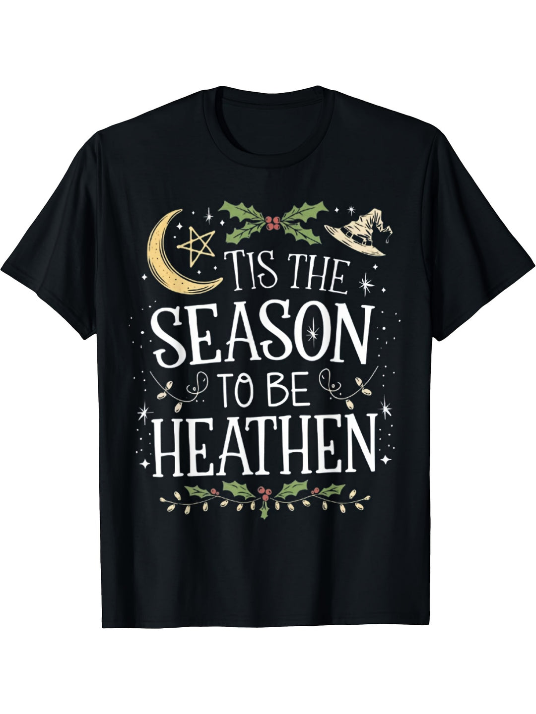 Tis The Season To Be Heathen T-Shirt