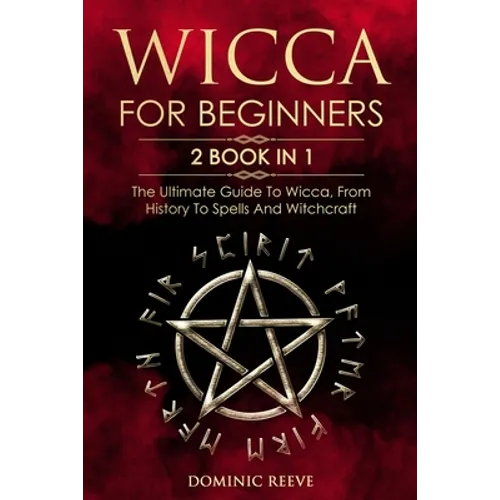 Wicca For Beginners By Dominic Reeve